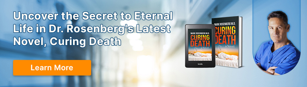 Uncover the Secret to Eternal Life in Dr. Rosenberg's Latest Novel, Curing Death